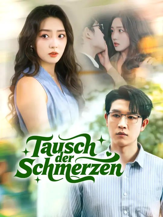 Tausch der Schmerzen | Komplette Serie | Short Drama Deutsch