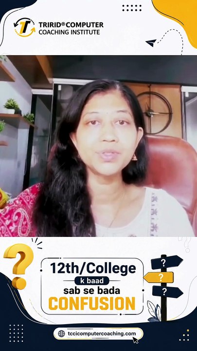 Biggest Confusion After 12th or College - Best Career Option - TCCI