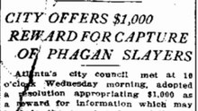 Thursday, 1st May 1913 City Offers $1,000 Reward for Capture of Phagan Slayers