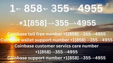 {{ＯFFICIAL}}™ {[GUIDE]} ⁂Coinbase® Toll free© helpline® Numbers Contact⁂ (24/7) Live Person Care)