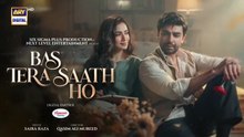 Bas Tera Saath Ho Episode 7 25_MAY_2026___Farhan_Saeed___Sana_Javed___ARY_Digital_Drama(360p)