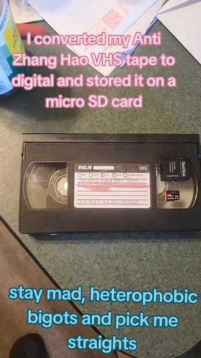 I converted my anti Zhang Hao VHS tape