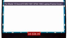 For Blade 15 Sword15 MS-1581 GF66 1582 Laptop Frame Cover NEW ... -- Hot Deal 2026 | Limited Offer!