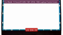 For Blade 15 Sword15 MS-1581 GF66 1582 Laptop Frame Cover NEW ... -- Best Buy 2026 | Great Quality!