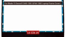 For Blade 15 Sword15 MS-1581 GF66 1582 Laptop Frame Cover NEW... -- Amazing Value 2026 | Must Have!