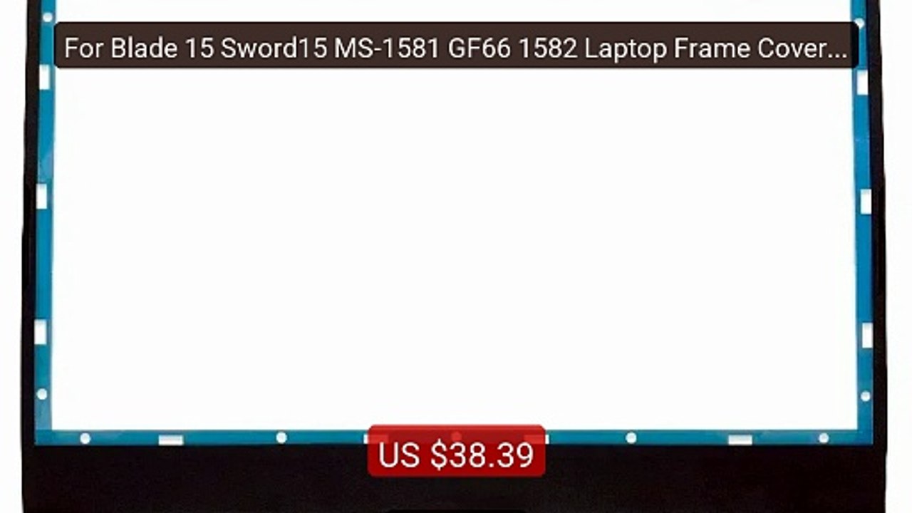 For Blade 15 Sword15 MS-1581 GF66 1582 Laptop Frame Cover NEW... -- Amazing Value 2026 | Must Have!
