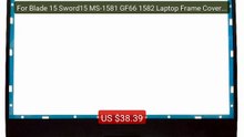 For Blade 15 Sword15 MS-1581 GF66 1582 Laptop Frame Cover N... -- Top Pick 2026 | Unbeatable Price!