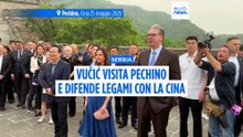Serbia: Vučić sfida l'UE dalla Cina e difende l'asse economico con Xi Jinping