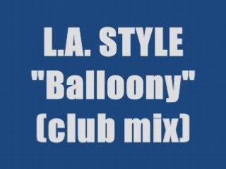 L.A. STYLE - BALLOONY (maxi version)