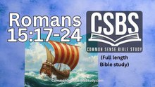 Romans 15:17-24 - Boasting in Christ