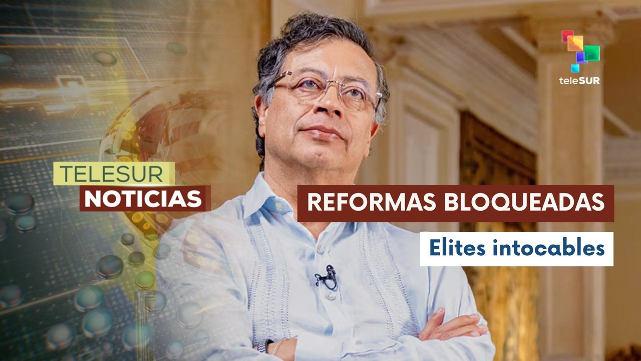 Reformas de Petro chocan contra un Congreso blindado