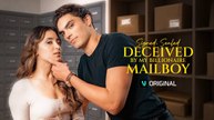 Signed, Sealed, Deceived By My Billionaire Mailboy - FULL [Eng Sub]