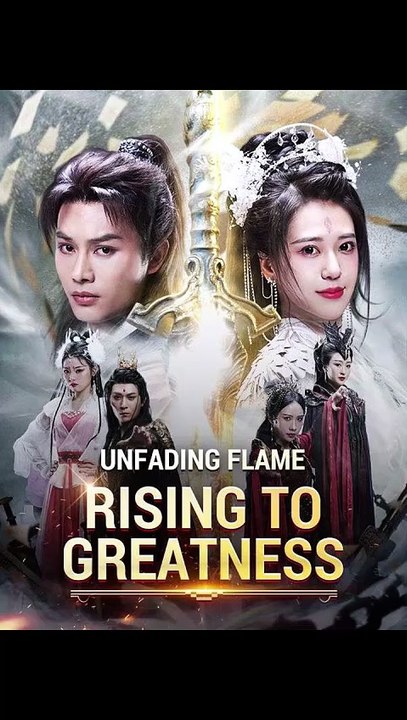 Unfading Flame Rising to Greatness - Full