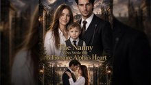 the nanny who stole the billionaire alpha's heart #englishsub #fullmovie