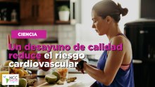 Un desayuno de calidad reduce el riesgo cardiovascular