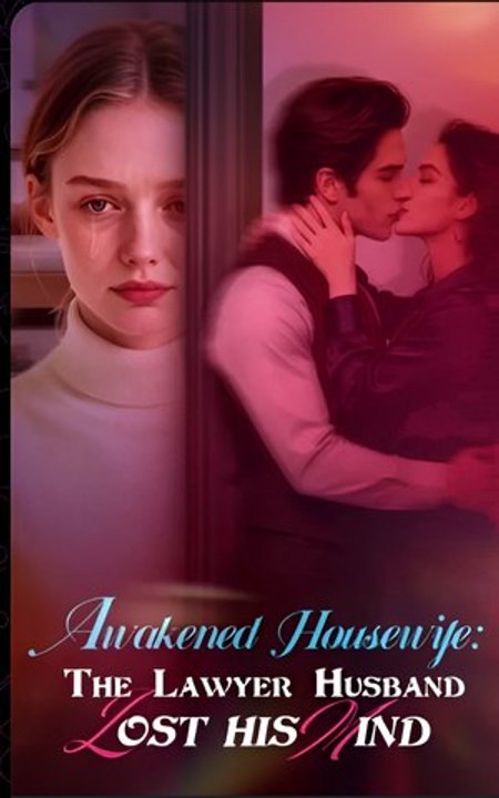 Awakened Housewife - The Lawyer Husband Lost His Mind- Drama FULL MOVIES ENGLISH SUB