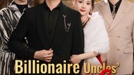Billionaire Uncles’Indulgent Love - Full Drama | English Sub 2026