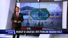 Lengkap! Begini Tahapan Wukuf di Arafah yang Wajib Diketahui Jemaah | SAPA SIANG