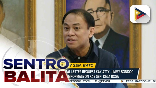 DOJ, naghain ng formal letter request kay Atty. Bondoc para sa impormasyon ng posibleng kinaroroonan ni Sen. Dela Rosa; mga dokumento ng Senado na may kinalaman sa nangyaring barilan, ipina-subpoena | ulat ni RR Tubice