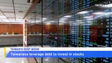 Household Debt Rises in Taiwan as Investors Borrow To Buy Stocks
