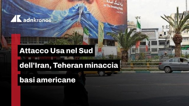 Attacco Usa nel Sud dell'Iran, Teheran minaccia basi americane