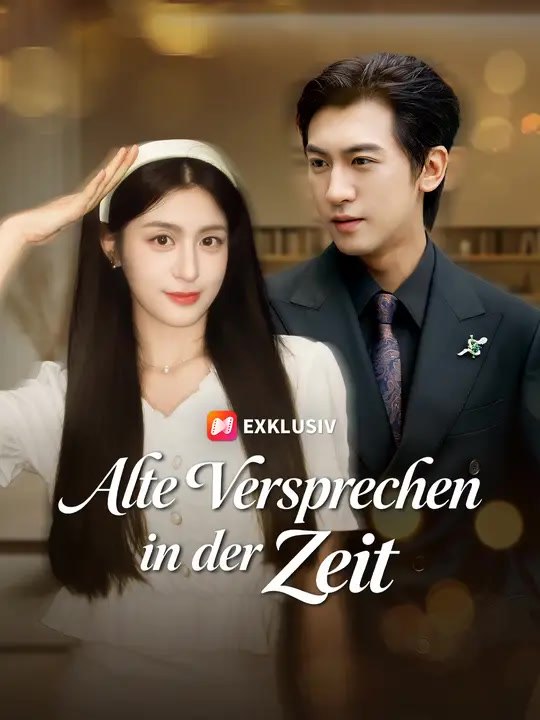 Alte Versprechen in der Zeit | Komplette Serie | Short Drama Deutsch