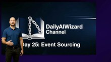 Architecture Day 25: Event Sourcing as a Way to Store Application State as a Sequence of Events