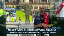 OKDIARIO ya está en Leipzig para vivir la final de la Conference entre Rayo Vallecano y Crystal Palace