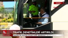 İstanbul'da bayram öncesi trafik denetimleri devam ediyor