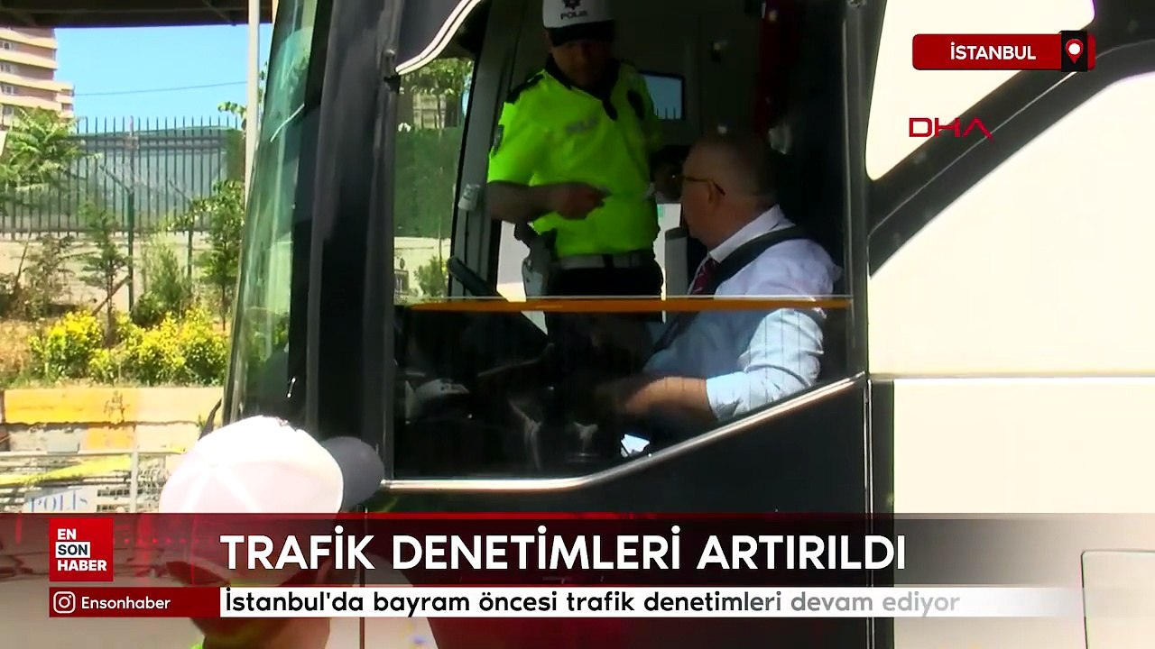 İstanbul'da bayram öncesi trafik denetimleri devam ediyor