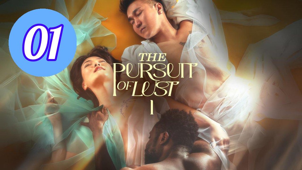 The Pursuit Of Lust Episode 1 Engsub