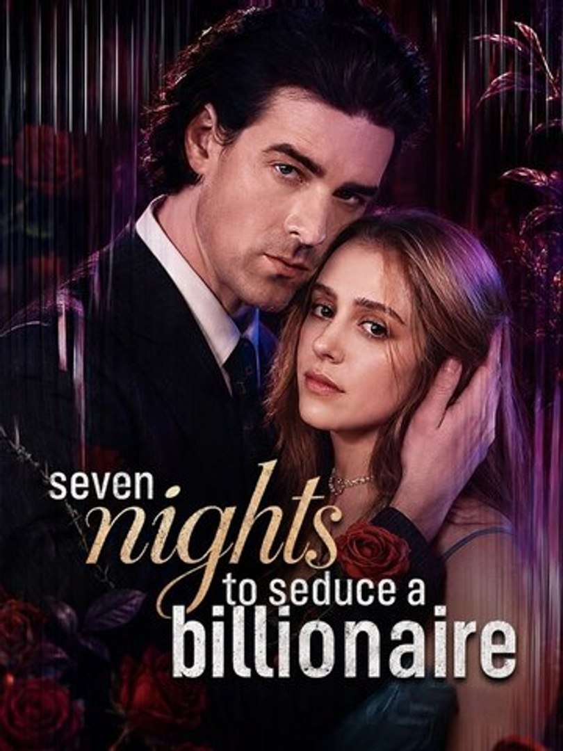 ⁣Seven Nights To Seduce A Billionaire - Full - Hot