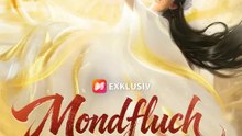 Mondfluch | Komplette Serie | Short Drama Deutsch