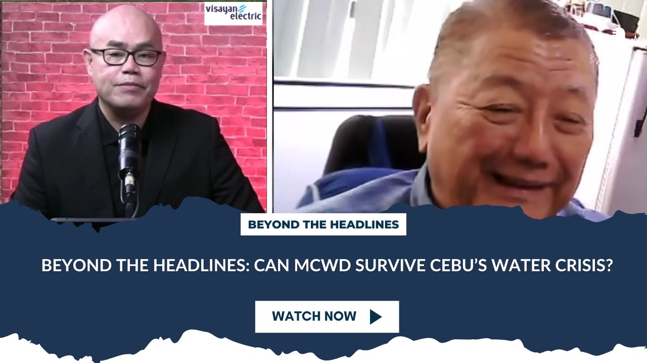 Beyond The Headlines: Can MCWD Survive Cebu’s Water Crisis?