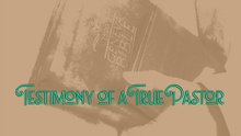 Testimony Of A True Pastor