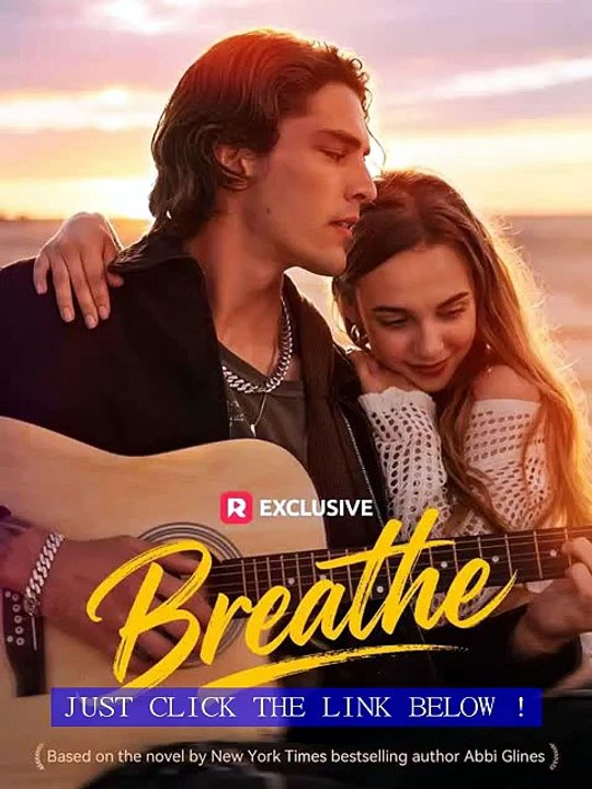 Breathe — ReelShort [FuLL' EpIsOdE]