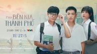 Trailer Phim Phía Bên Kia Thành Phố - HP Media