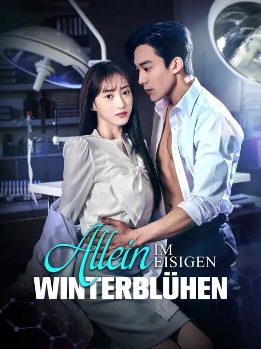 Allein im eisigen Winterblühen | Komplette Serie | Short Drama Deutsch