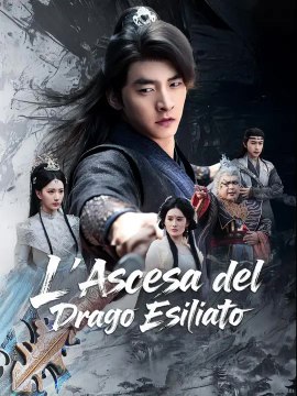 L'Ascesa del Drago Esiliato | Serie Completa | Short Drama Italiano