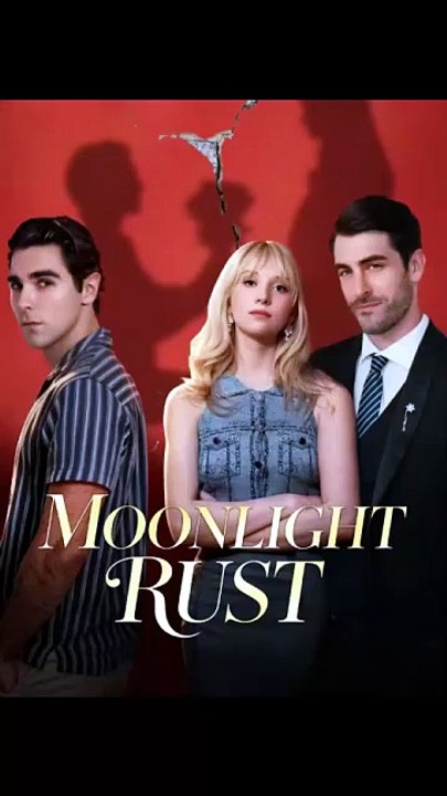 Moonlight Rust 🔥 FULL DRAMA [Full Movie]