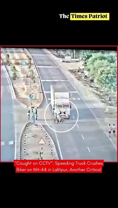 “Caught on CCTV”: Speeding Truck Crushes Biker on NH-44 in Lalitpur, Another Critical
