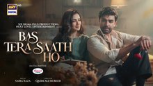 Bas Tera Saath Ho ep 8 Pakistani drama