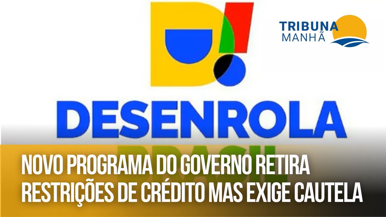 Novo programa do governo retira restrições de crédito mas exige cautela