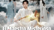 El Maestro Misterioso arrasa con todo - Drama Completa | Español 2026