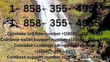 !!~Z~!!!!Complete™ List of coinbaseⓃ CUSTOMER© Care℗ (Help Desk Number Support) Numbers A Complete Guide