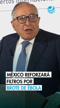 Ébola en el Congo: México reforzará filtros sanitarios rumbo al Mundial 2026