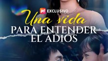 Una vida para entender el adiós | Serie Completa | Short Drama Español
