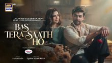 Bas Tera Saath Ho Episode 9 Teaser___Farhan_Saeed___Sana_Javed___ARY_Digital_Drama(360p)