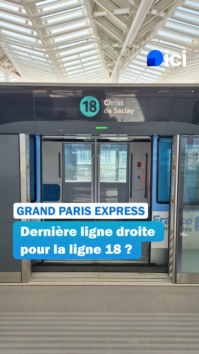 Métro 18 : dernière ligne droite avant la mise en service ?