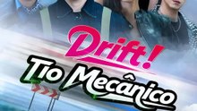 (Dublagem) Drift! Tio Mecânico | Série Completa | Short Drama Português